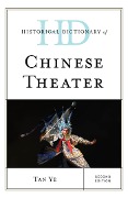 Cover-Bild zum Titel 'Historical Dictionary of Chinese Theater' von 'Tan Ye'