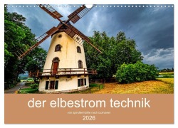 Cover-Bild zum Titel 'der elbestrom technik (Wandkalender 2026 DIN A3 quer), CALVENDO Monatskalender' von 'Steffen Sennewald'