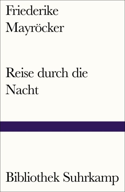 Reise durch die Nacht - Friederike Mayröcker