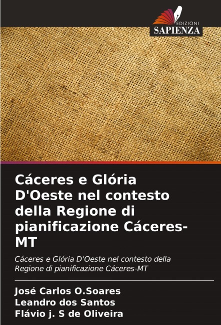 Cáceres e Glória D'Oeste nel contesto della Regione di pianificazione Cáceres-MT - José Carlos O. Soares, Leandro Dos Santos, Flávio j. S de Oliveira