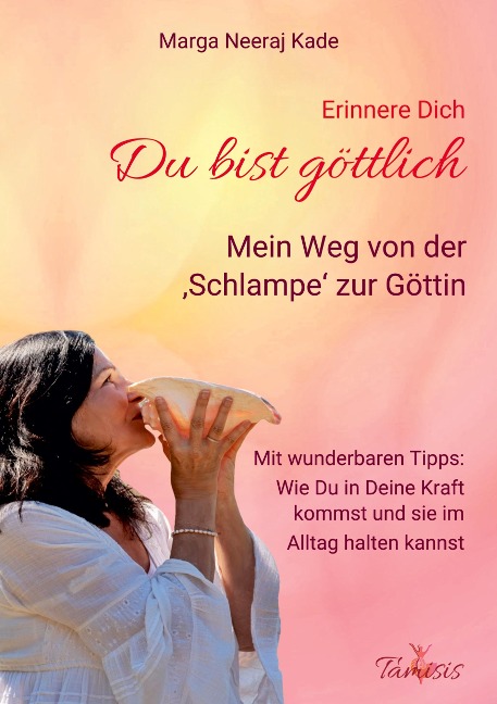 Erinnere Dich, du bist Göttlich - Marga Neeraj Kade