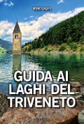 Cover-Bild zum Titel 'Guida ai laghi del Triveneto' von 'Irene Galifi'