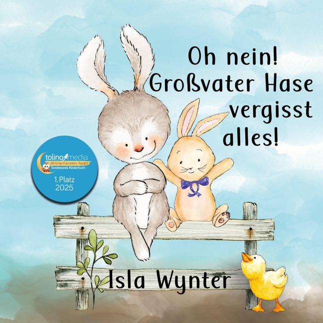 Oh nein! Großvater Hase vergisst alles! - Isla Wynter