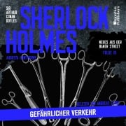 Cover-Bild zum Titel 'Sherlock Holmes: Gefährlicher Verkehr (Neues aus der Baker Street, Folge 19)' von 'Arthur Conan Doyle, Augusta Hawthorne'