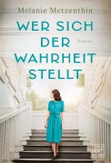Cover-Bild zum Titel 'Wer sich der Wahrheit stellt' von 'Melanie Metzenthin'