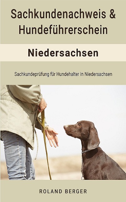 Sachkundenachweis und Hundeführerschein Niedersachsen - Roland Berger