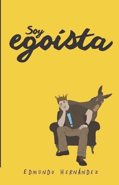 Soy egoísta - Edmundo Hernández