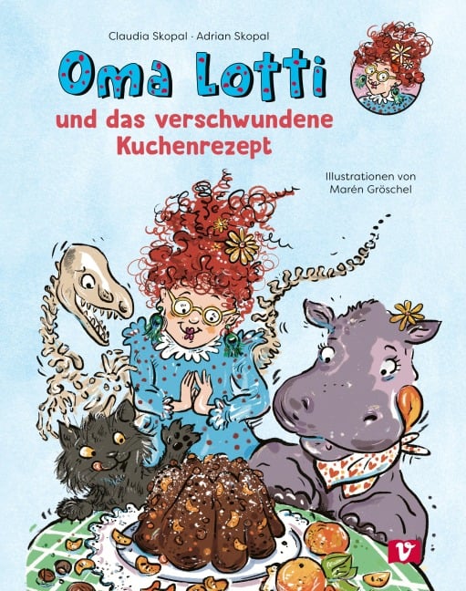 Oma Lotti und das verschwundene Kuchenrezept - Claudia Skopal