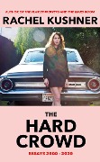 Cover-Bild zum Titel 'The Hard Crowd' von 'Rachel Kushner'