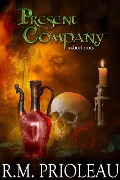 Cover-Bild zum Titel 'Present Company (The Necromancer's Apprentice, #1)' von 'R. M. Prioleau'