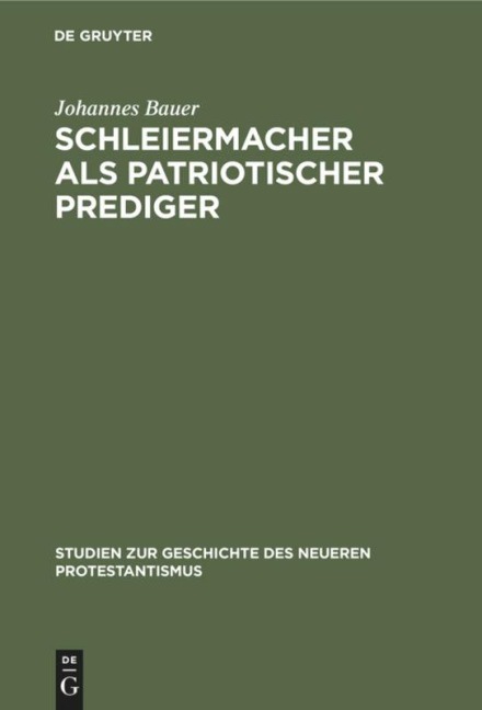 Schleiermacher als patriotischer Prediger - Johannes Bauer