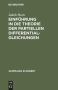 Cover-Bild zum Titel 'Einführung in die Theorie der partiellen Differentialgleichungen' von 'Jakob Horn'