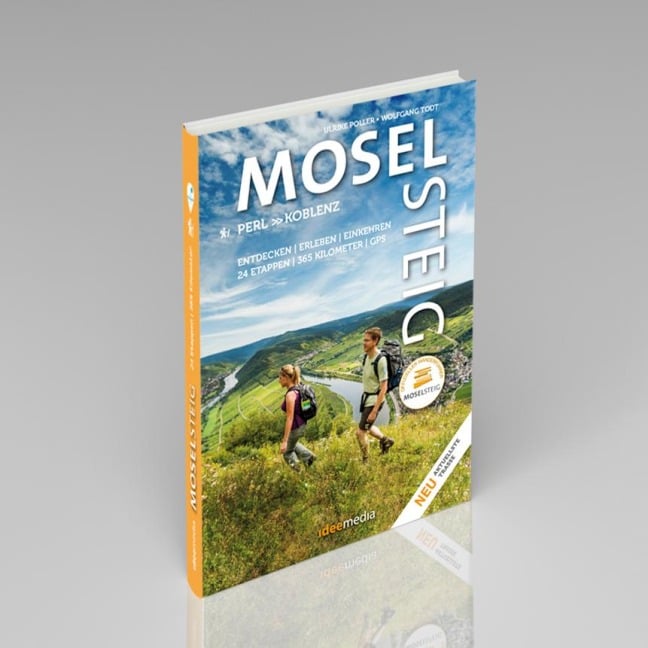 Moselsteig. Der offizielle Wanderführer. Das große Buch mit allen 24 Etappen plus Rundwege. - Ulrike Poller, Wolfgang Todt