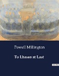 To Lhassa at Last - Powell Millington