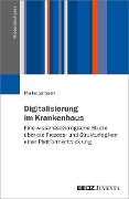 Cover-Bild zum Titel 'Digitalisierung im Krankenhaus' von 'Maike Janssen'