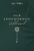 Cover-Bild zum Titel 'Der leuchtende Schlüssel' von 'Edgar Wallace'