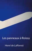 Cover-Bild zum Titel 'Les panneaux à Roissy' von 'Henri de Lafforest'