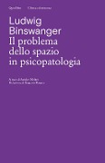 Cover-Bild zum Titel 'Il problema dello spazio in psicopatologia' von 'Ludwig Binswanger'