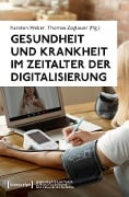 Cover-Bild zum Titel 'Gesundheit und Krankheit im Zeitalter der Digitalisierung' von ''