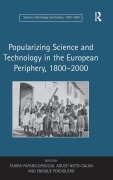Cover-Bild zum Titel 'Popularizing Science and Technology in the European Periphery, 1800-2000' von 'Faidra Papanelopoulou'