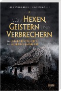 Von Hexen, Geistern und Verbrechern - Julia Kathrin Knoll