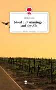 Cover-Bild zum Titel 'Mord in Rammingen auf der Alb. Life is a Story - story.one' von 'Catrin Kutter'