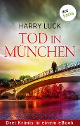 Tod in München - Harry Luck