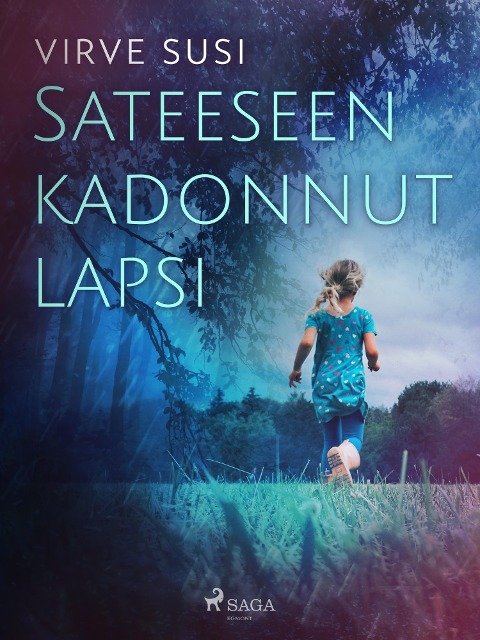 Sateeseen kadonnut lapsi - Virve Susi