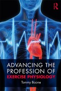 Cover-Bild zum Titel 'Advancing the Profession of Exercise Physiology' von 'Tommy Boone'