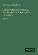 Cover-Bild zum Titel 'Histoire naturelle des insectes. Species général des lépidoptères, hétérocères' von 'Jean Alphonse Boisduval'