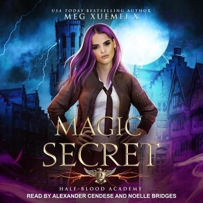 Half-Blood Academy 2: Magic Secret - Meg Xuemei X