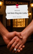 Cover-Bild zum Titel 'Auf dem Weg der Liebe. Life is a Story - story.one' von 'Merle Pohl'