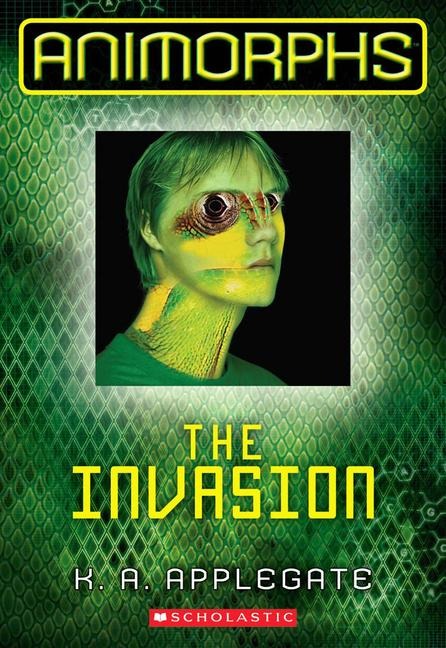 The Invasion (Animorphs #1) - K A Applegate
