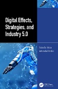 Cover-Bild zum Titel 'Digital Effects, Strategies, and Industry 5.0' von 'Fabio De Felice, Antonella Petrillo'