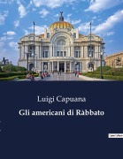 Cover-Bild zum Titel 'Gli americani di Ràbbato' von 'Luigi Capuana'