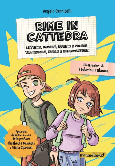 Rime in cattedra. Lettere, parole, numeri e figure tra regole, burle e disavventure - Angelo Cerritelli