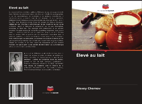 Élevé au lait - Alexey Chernov