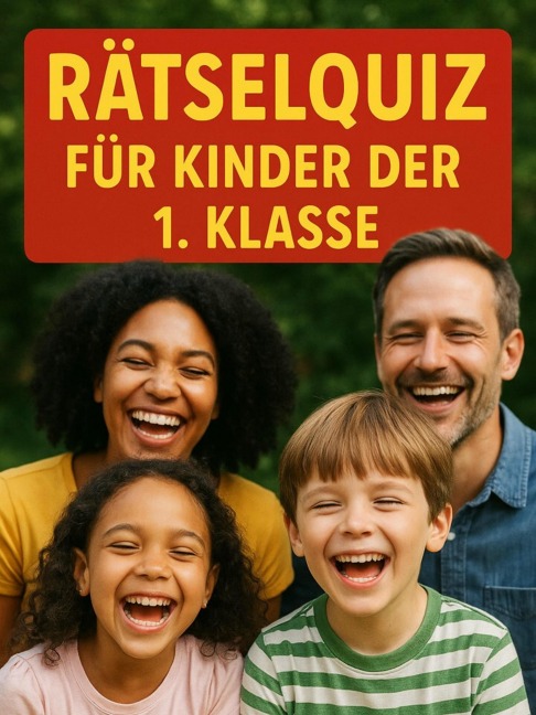 Rätselquiz für Kinder der 1. Klasse - Toni Merz