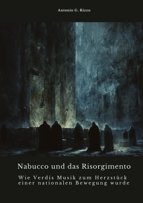 Nabucco und das Risorgimento - Antonio G. Rizzo