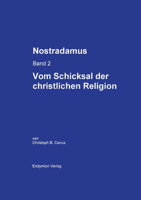 Nostradamus Bd. 2 - Christoph B. Carius