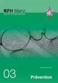 Cover-Bild zum Titel 'Prävention - Fachübergreifende Einführung in eine besondere Interventionsform' von ''