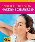 Cover-Bild zum Titel 'Endlich frei von Nackenschmerzen' von 'Ellen Fischer'