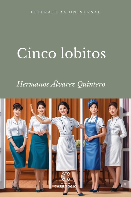 Cinco Lobitos - Serafín Álvarez Quintero, Joaquín Álvarez Quintero