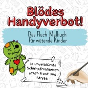 Cover-Bild zum Titel 'Blödes Handyverbot!' von 'Jakob Scholz'