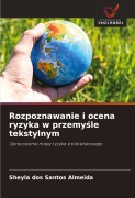Cover-Bild zum Titel 'Rozpoznawanie i ocena ryzyka w przemy¿le tekstylnym' von 'Sheyla Dos Santos Almeida'
