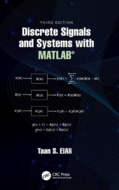 Discrete Signals and Systems with MATLAB® - Taan S. Elali