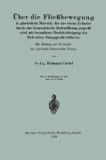 Über die Fließbewegung in plastischem Material, das aus einem Zylinder durch eine konzentrische Bodenöffnung gepreßt wird, mit besonderer Berücksichtigung des Dick'schen Strangpreßverfahrens - Hermann Unckel