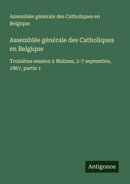 Assemblée générale des Catholiques en Belgique - Assemblée générale des Catholiques en Belgique