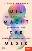 Die Macht der Musik - Ullrich Fichtner