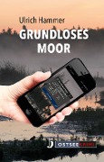 Cover-Bild zum Titel 'Grundloses Moor' von 'Ulrich Hammer'
